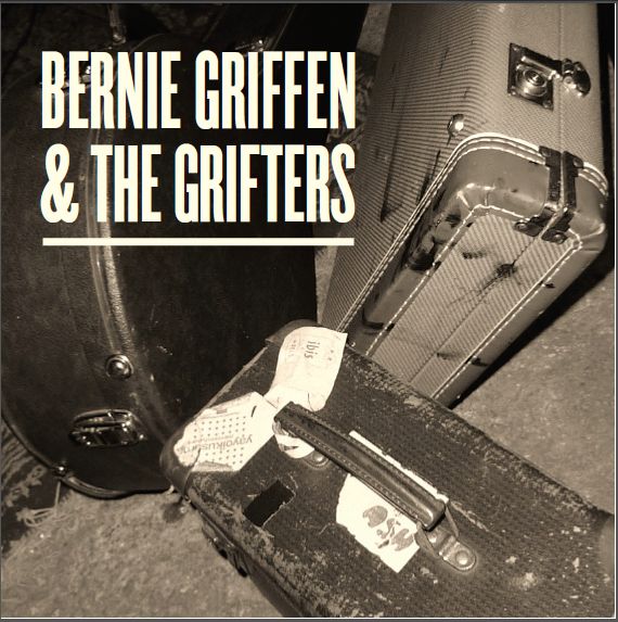 Bernie Griffen and The Grifters